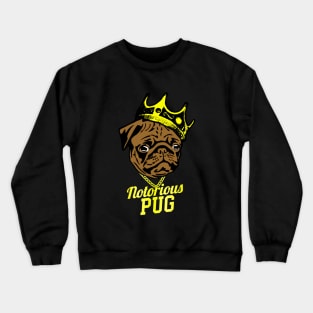 The Notorious Pug Crewneck Sweatshirt